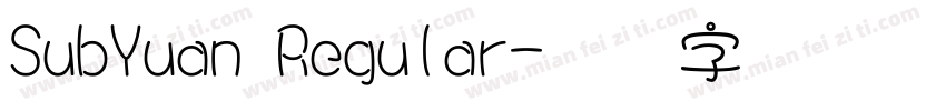 SubYuan Regular字体转换